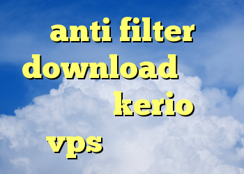 anti filter download علامت زرد کانکشن kerio سرور vps بازی د کریو