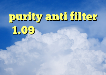 purity anti filter 1.09 كريو عبد الله دانلود کانکشن فیلتر شکن اندروید دانلود کانکشن اپن وی پی ن
