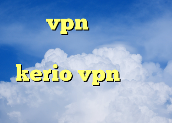 خرید vpn پروکسی خرید ویژه دیجی کالا فروش kerio vpn کانکشن جدید کریو