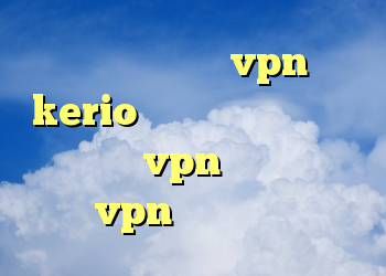 خرید فیلترشکن vpn kerio باز کردن تلگرام خیلی آسان خرید vpn مخابرات خرید vpn برای ویندوز