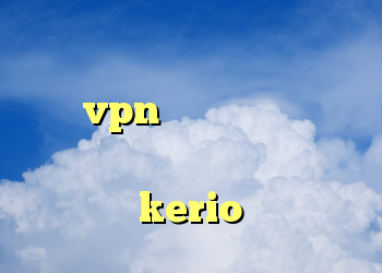 دانلود کانکشن سیسکو برای بلک بری خرید vpn بدون نیاز به ایمیل خرید وی پی ن لایک خرید اینترنتی kerio