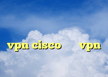 دانلود کانکشن فیلترشکن کریو برای اندروید خرید ام وی ام قدیمی خرید vpn cisco خرید vpn مخصوص ایفون