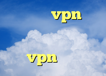 فروش عمده vpn خرید وی پی ن برای اندروید کریو جدید خرید vpn کیمیا